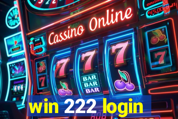 win 222 login